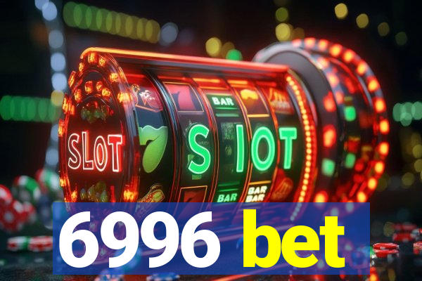 6996 bet